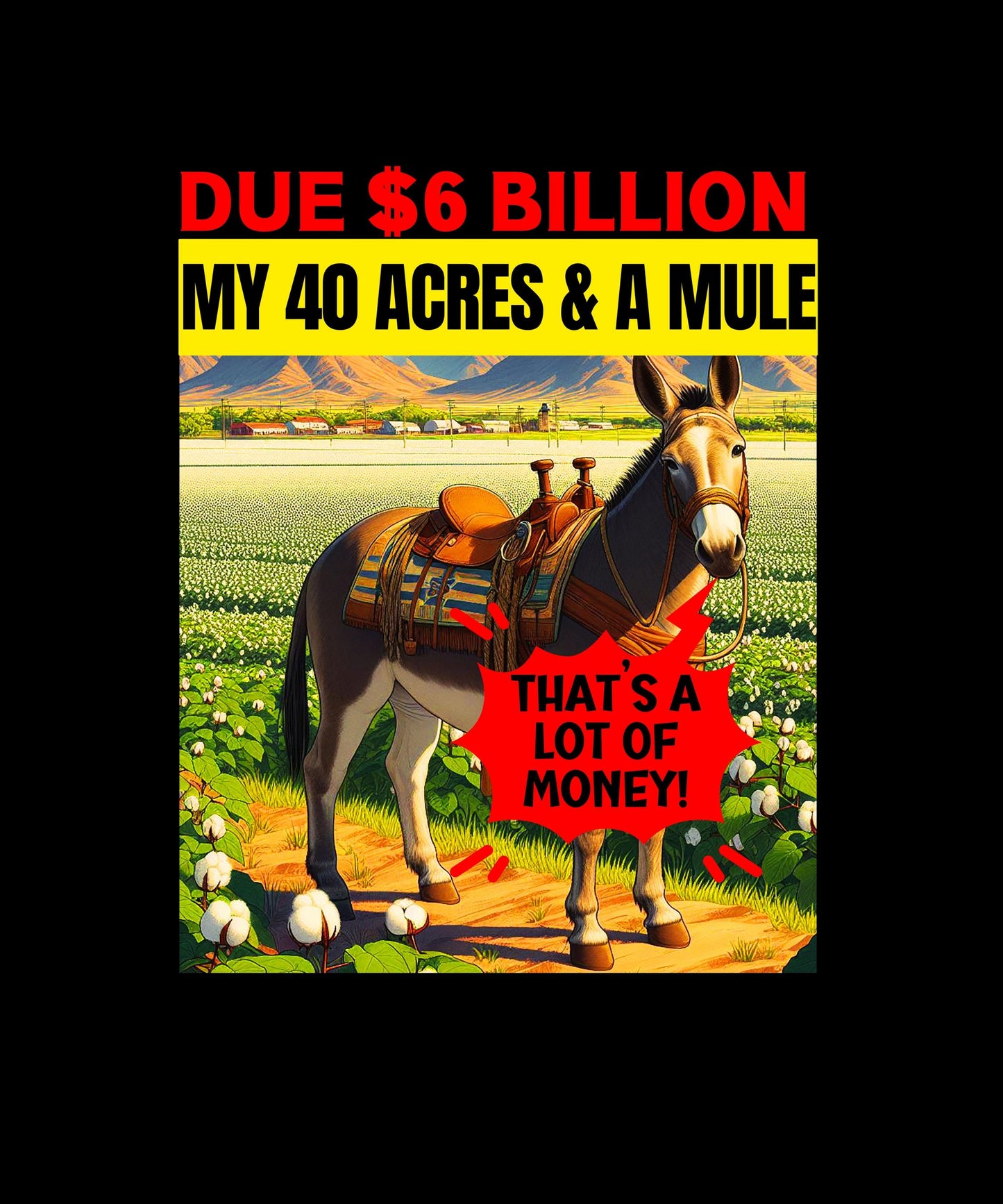 Juneteenth 40 Acres and a Mule T-shirt