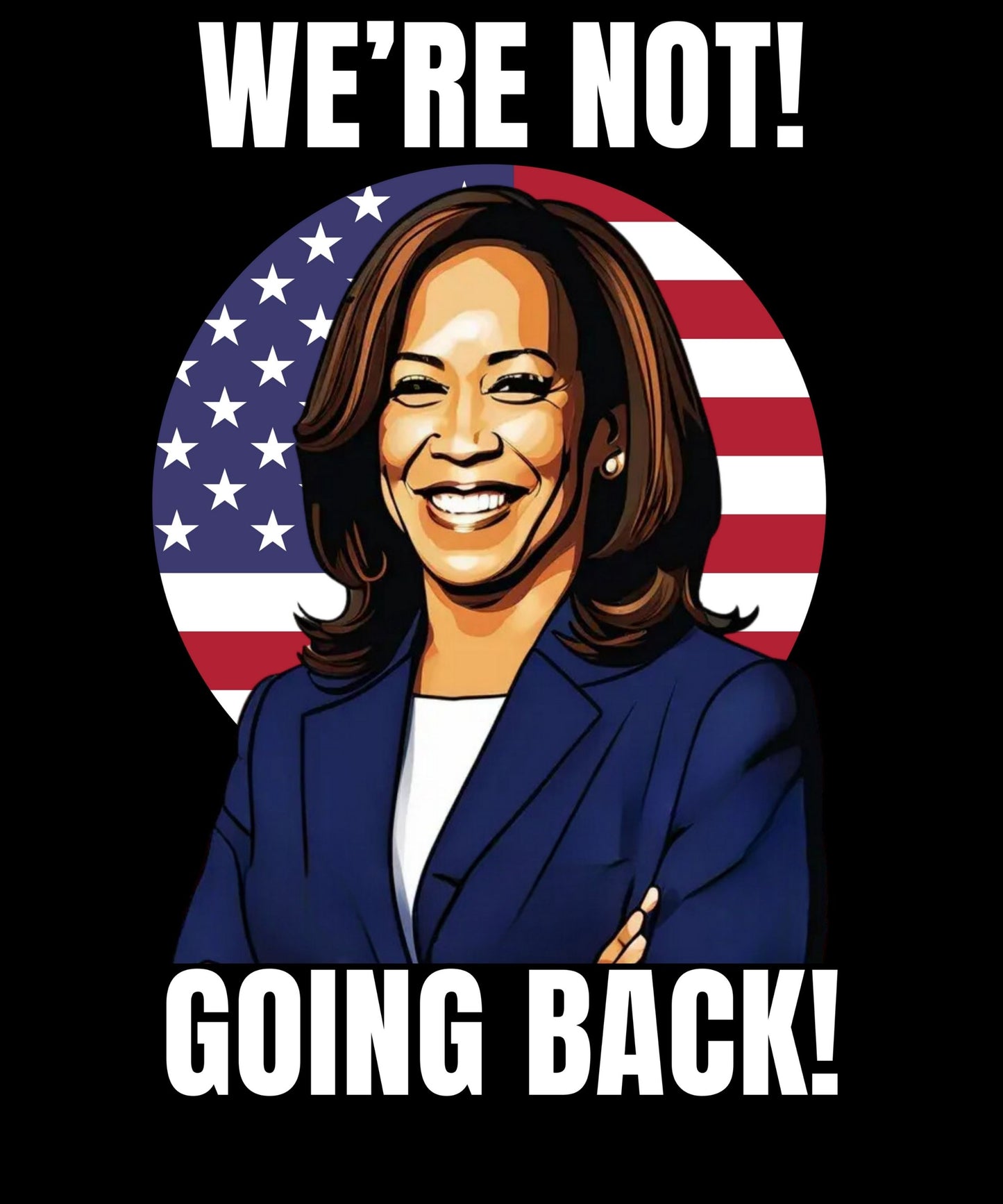 We Are Not Going Back, Ridin With Kamala Harrris, Vote 2024 T-Shirt