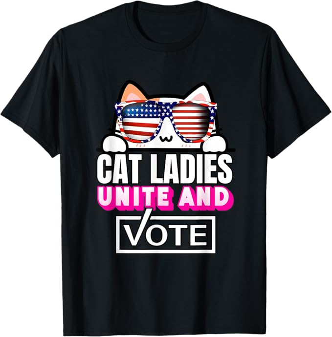 Cat Ladies, 2024 Elections, Your Vote Matters, 2024 Design T-Shirt