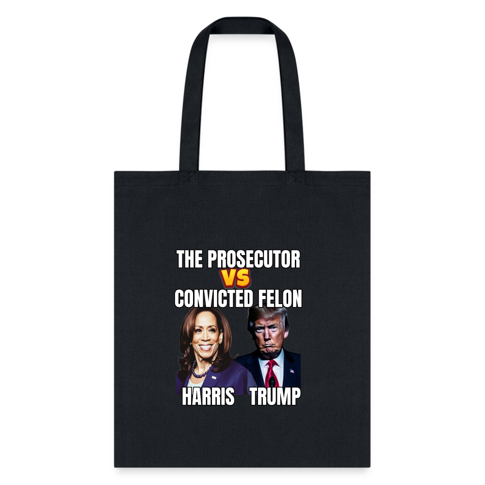 Kamala Harris Versus Donald Trump, The prosecutor faces the convicted felon. Tote Bag - black