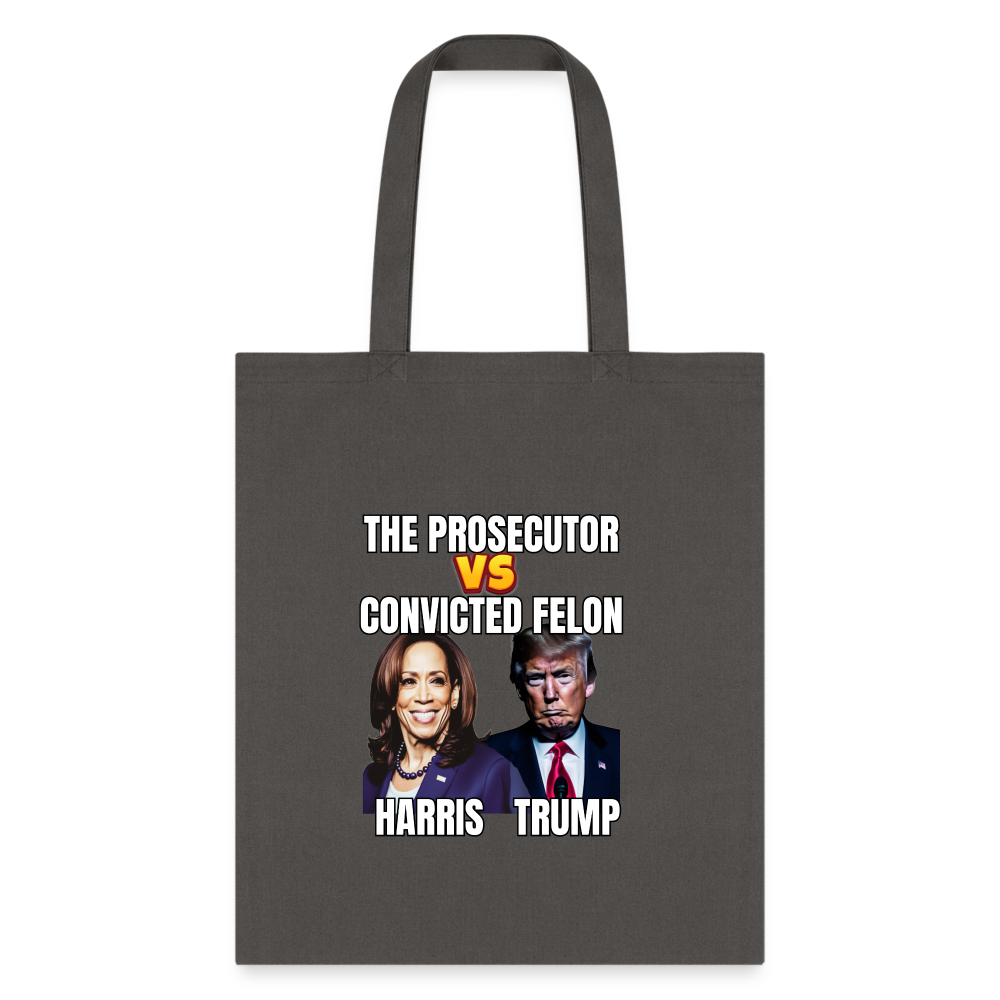 Kamala Harris Versus Donald Trump, The prosecutor faces the convicted felon. Tote Bag - charcoal