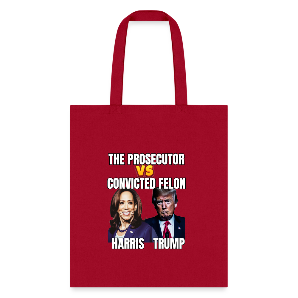 Kamala Harris Versus Donald Trump, The prosecutor faces the convicted felon. Tote Bag - red