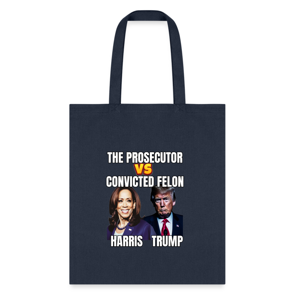 Kamala Harris Versus Donald Trump, The prosecutor faces the convicted felon. Tote Bag - navy