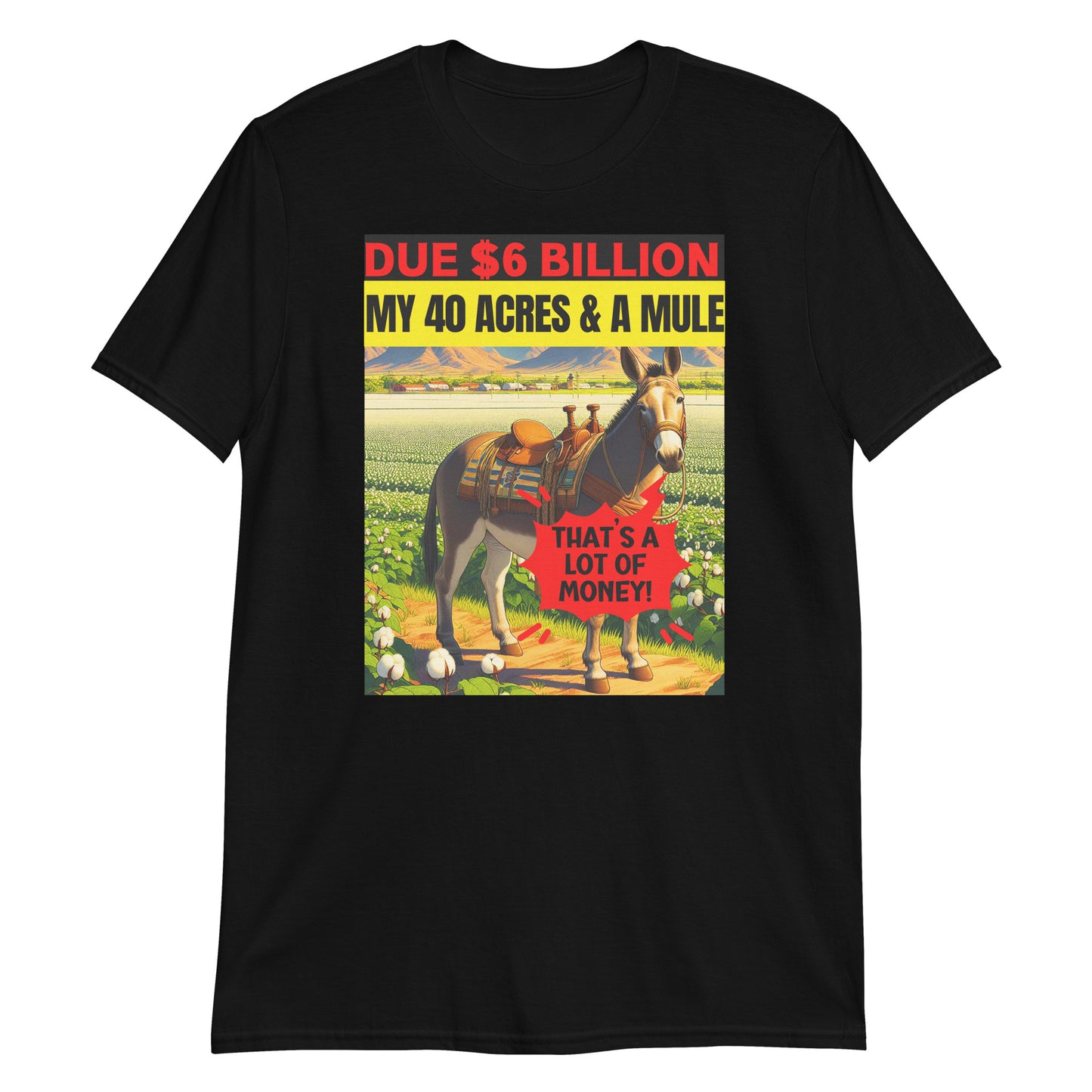 Juneteenth 40 Acres and a Mule T-shirt