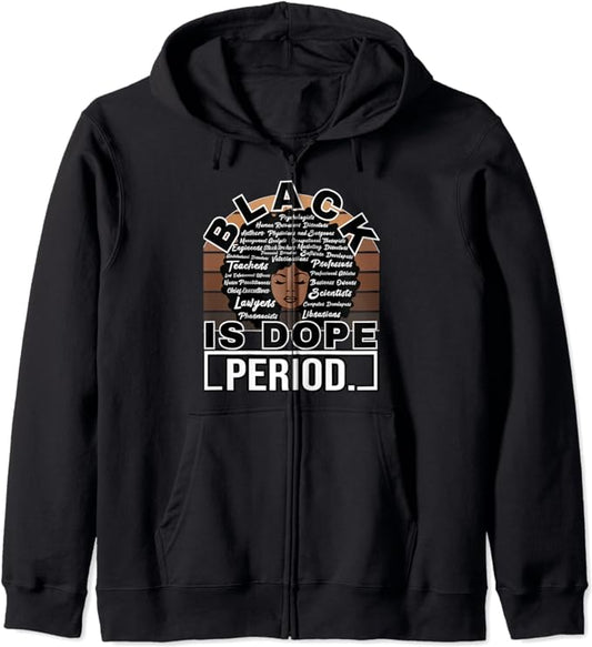 Black's Dope Graphic Women Tee, Proud To Be Black Design Zip Hoodie