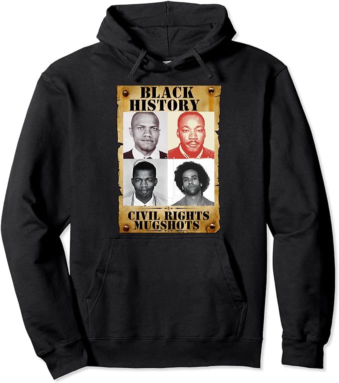 Black History Month Authentic Civil Rights Mugshots Design Pullover Hoodie